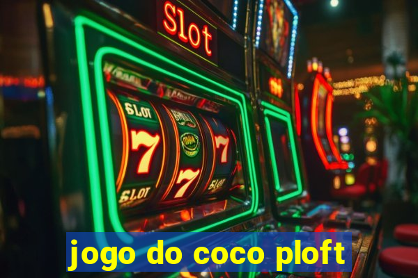 jogo do coco ploft